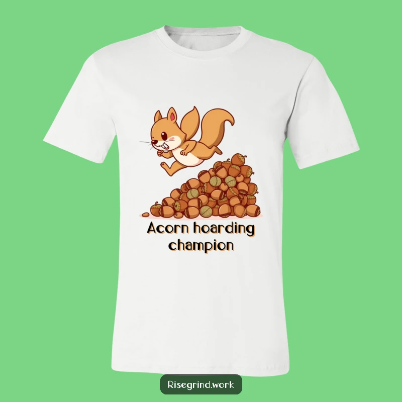 Funny Squirrel Sprinting Tee - Hilarious Acorn Pile Shirt for Busy Bees